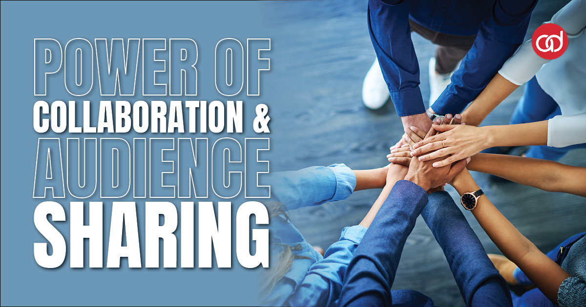 The Power of Collaboration & Audience Sharing - AdSerts, Inc.