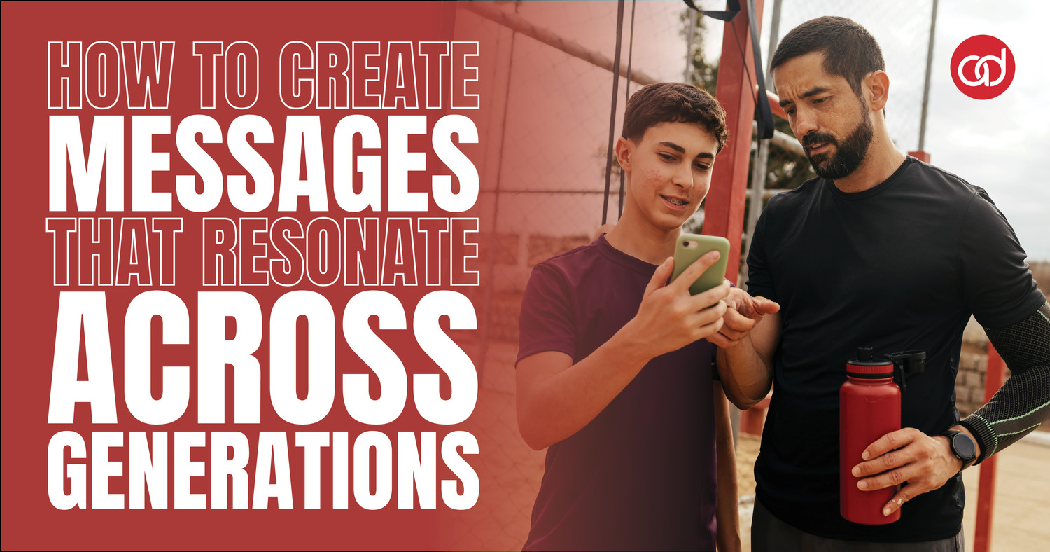 How to Create Messages that Resonate Across Generations - AdSerts, Inc.