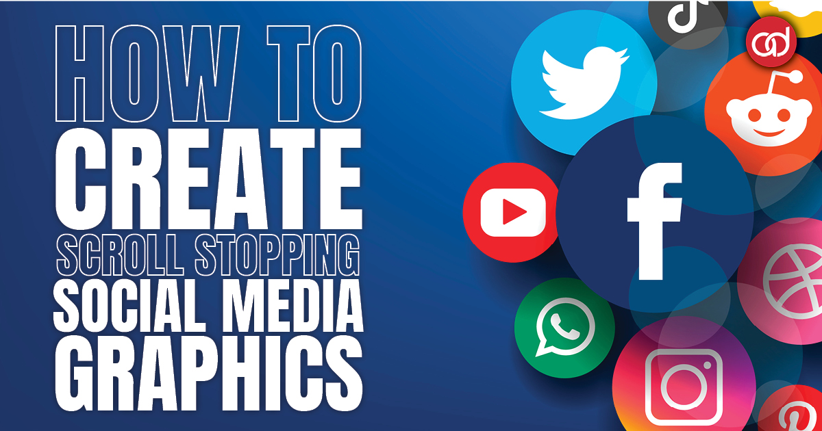How to Create Scroll-Stopping Social Media Graphics - AdSerts, Inc.