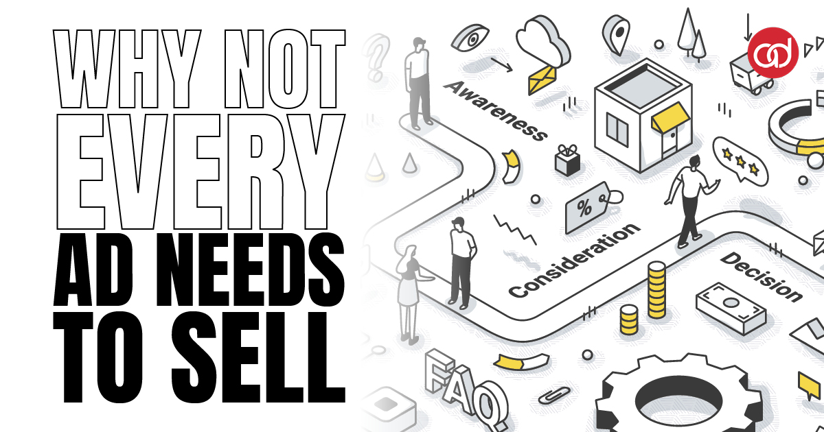 Why Not Every Ad Needs to Sell - AdSerts, Inc.